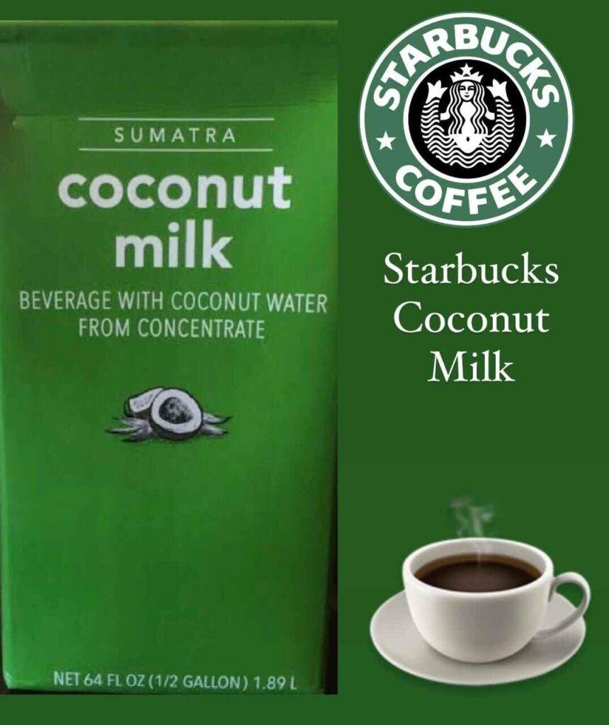 Starbucks Coconut Milk: A Guide to Nutritional Benefits, Drinks, and Sustainability